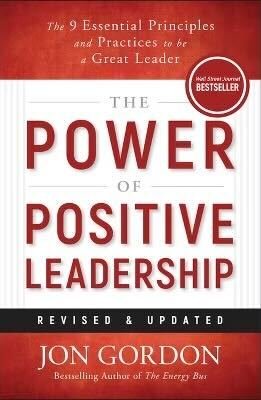 The Power of Positive Leadership